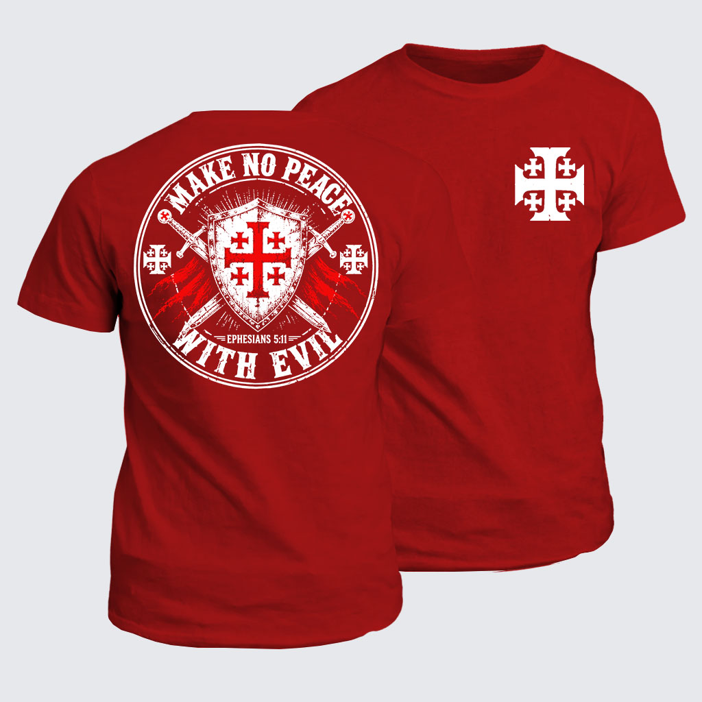 Classic Cotton Tee - Make No Peace with Evil Knight Templar Jerusalem Cross