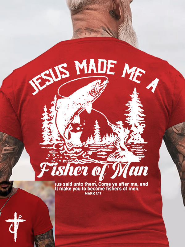 Jesus Made Me A Fisher of Man Jesus God Christian Cotton T-Shirt