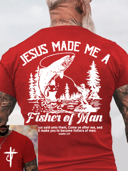 Jesus Made Me A Fisher of Man Jesus God Christian Cotton T-Shirt