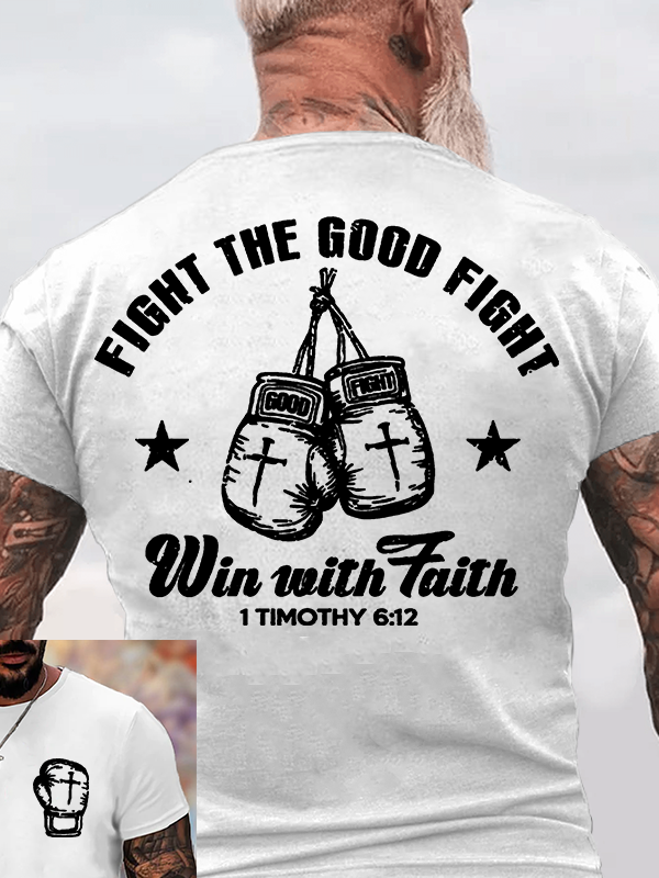 Fight The Good Fight Jesus God Christian Cotton T-Shirt