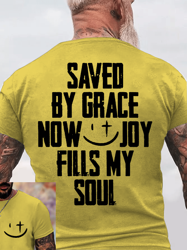 Saved By Grace Now Joy Fills My Soul Jesus God Christian Cotton T-Shirt