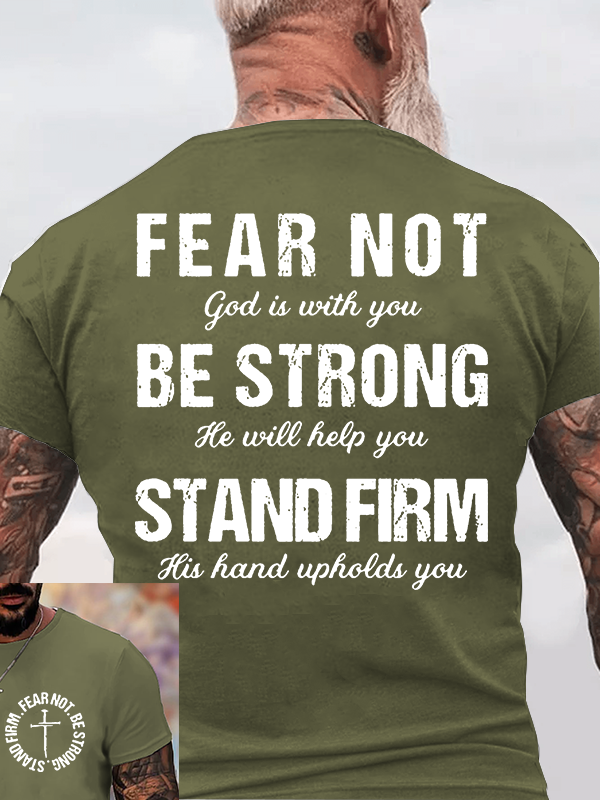 Fear Not Be Strong Stand Firm Jesus God Christian Cotton T-Shirt