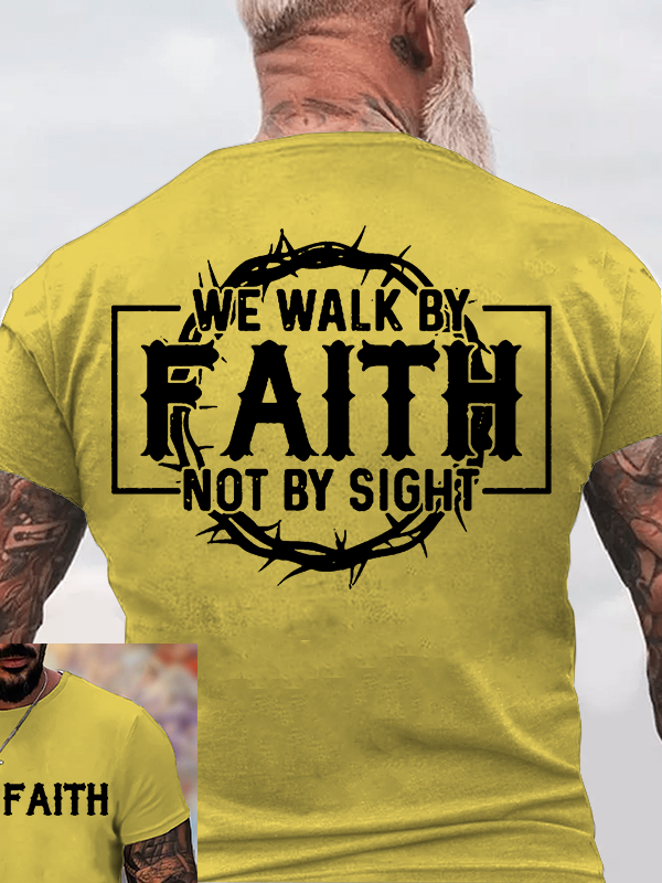 Walk By Faith Not By Sight Jesus God Christian Cotton T-Shirt