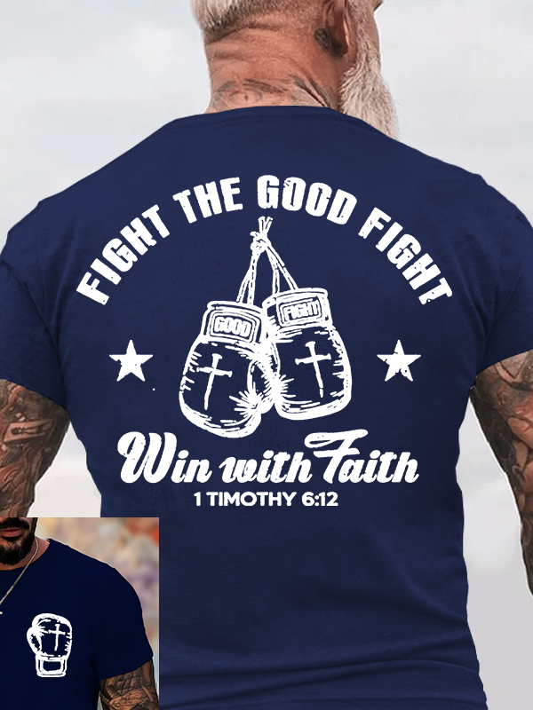 Fight The Good Fight Jesus God Christian Cotton T-Shirt