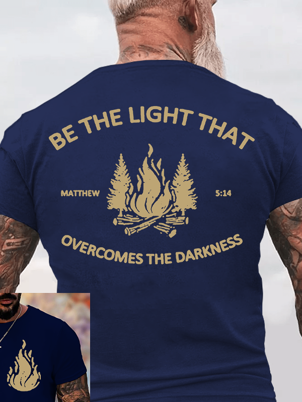 Be The Light that Overcomes The Darkness Jesus God Christian Cotton T-Shirt
