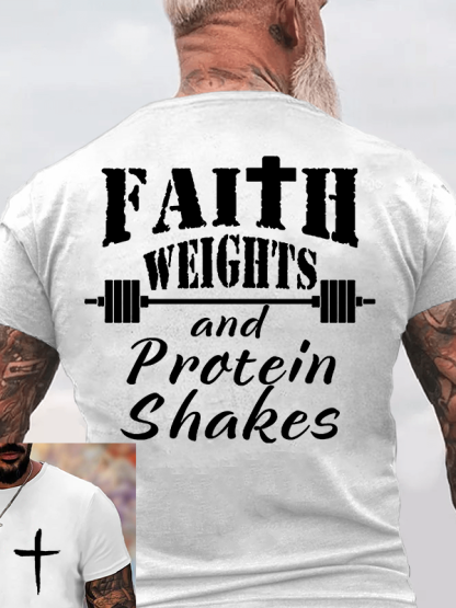 Faith Weights and Protein Shakes Jesus God Christian Cotton T-Shirt