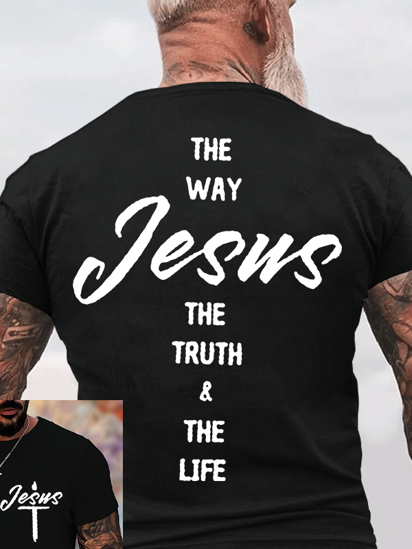 Jesus Is The Way, The Truth, The Life Jesus God Christian Cotton T-Shirt