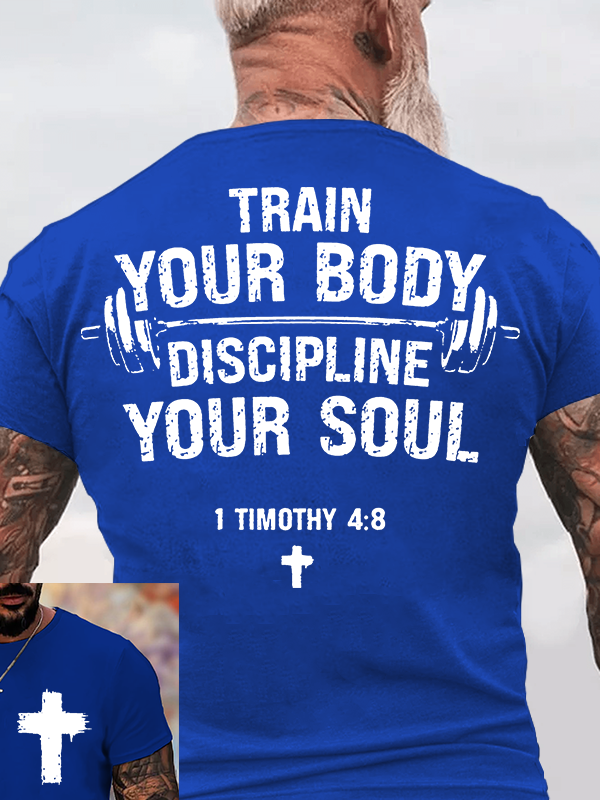Train Your Body Discipline Your Soul Jesus God Christian Cotton T-Shirt
