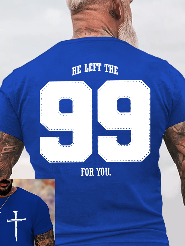 He Left The 99 For You Jesus God Christian Cotton T-Shirt