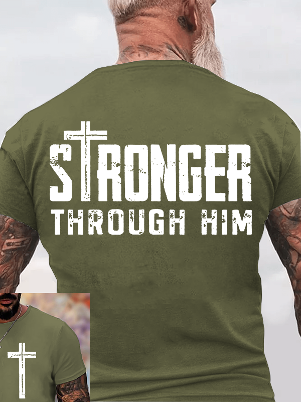 Stronger Through Him Jesus God Christian Cotton T-Shirt