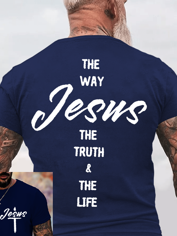 Jesus Is The Way, The Truth, The Life Jesus God Christian Cotton T-Shirt