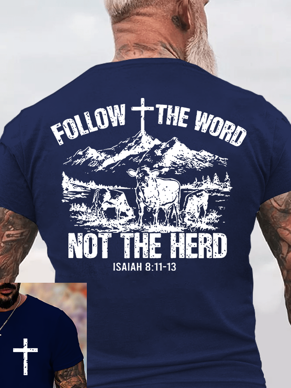 Follow The Word, Not The Herd Jesus God Christian Cotton T-Shirt