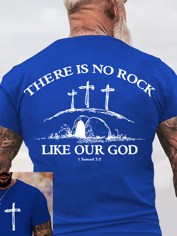 There Is No Rock Like Our God Jesus God Christian Cotton T-Shirt