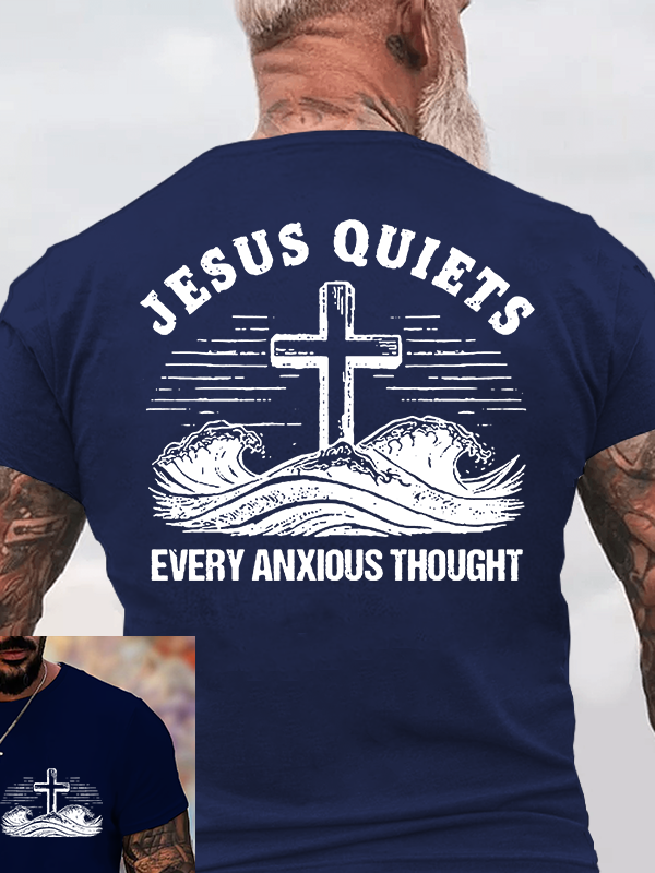 Jesus Quiets Every Anxious Thought  Jesus God Christian Cotton T-Shirt