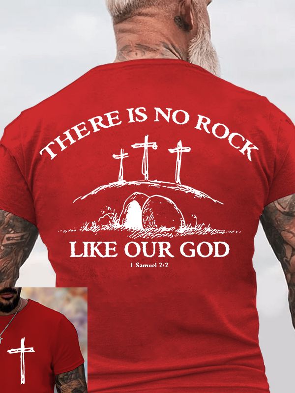 There Is No Rock Like Our God Jesus God Christian Cotton T-Shirt