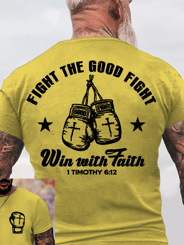 Fight The Good Fight Jesus God Christian Cotton T-Shirt