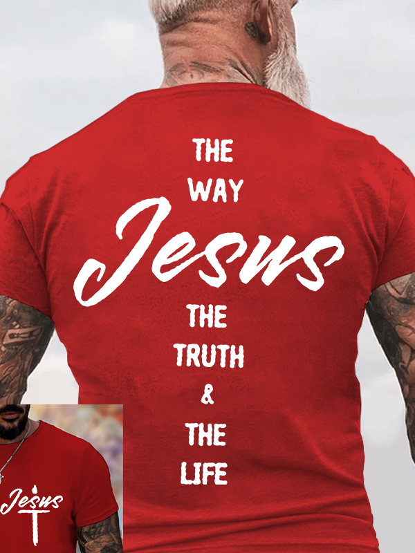 Jesus Is The Way, The Truth, The Life Jesus God Christian Cotton T-Shirt