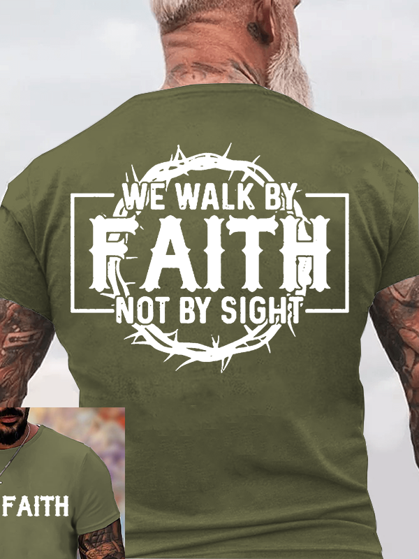 Walk By Faith Not By Sight Jesus God Christian Cotton T-Shirt