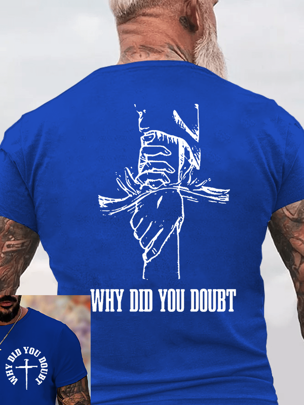 Why Did You Doubt Jesus God Christian Cotton T-Shirt