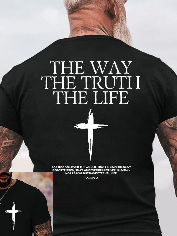The Way The Truth & The Life Jesus God Christian Cotton T-Shirt