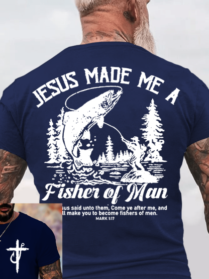 Jesus Made Me A Fisher of Man Jesus God Christian Cotton T-Shirt