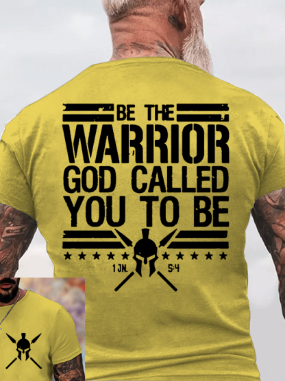 Be The Worrior God Called You To Be Jesus God Christian Cotton T-Shirt