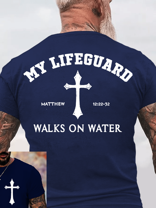 My Lifeguard Walks on Water Jesus God Christian Cotton T-Shirt