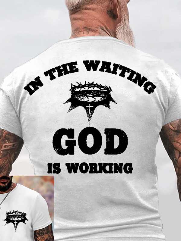 In The Waiting God Is Working Christian Cotton T-Shirt