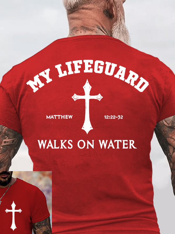 My Lifeguard Walks on Water Jesus God Christian Cotton T-Shirt