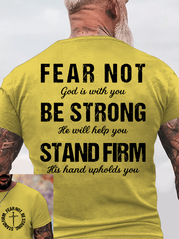 Fear Not Be Strong Stand Firm Jesus God Christian Cotton T-Shirt