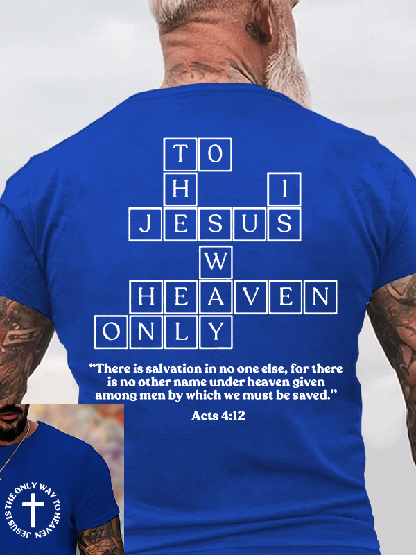 Jesus Is The Only Way To Heaven Jesus God Christian Cotton T-Shirt