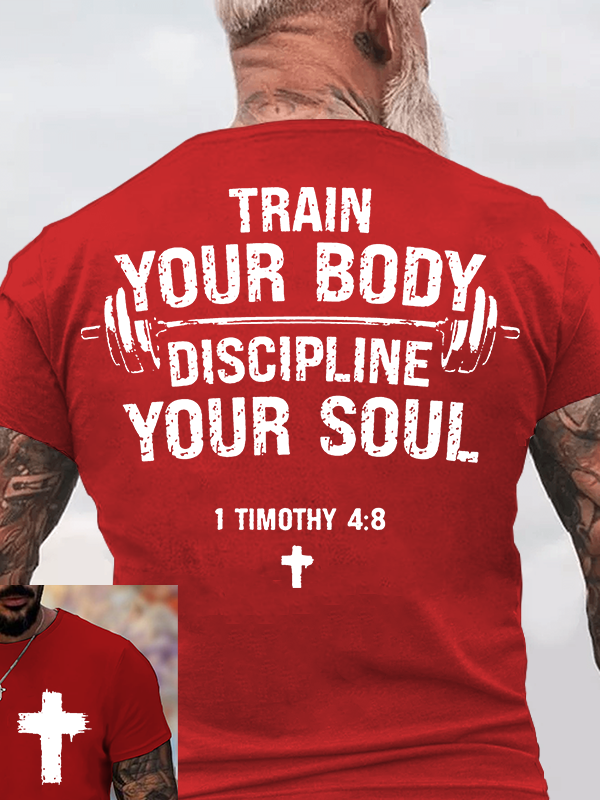 Train Your Body Discipline Your Soul Jesus God Christian Cotton T-Shirt