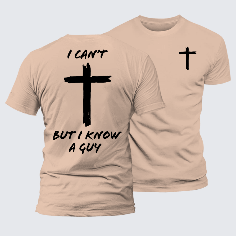 I Can't But I Know a Guy Jesus God Christian Premium Mercerized Cotton Tee