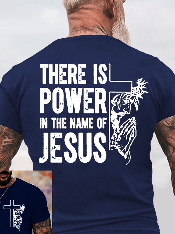 There Is Power In The Name Of Jesus Jesus God Christian Cotton T-Shirt