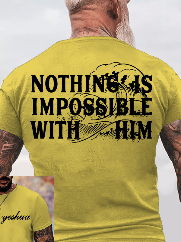 Nothing Is Impossible With Him Jesus God Christian Cotton T-Shirt