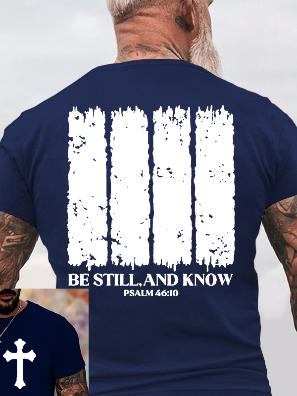 Be Still, And Know Jesus God Christian Cotton T-Shirt