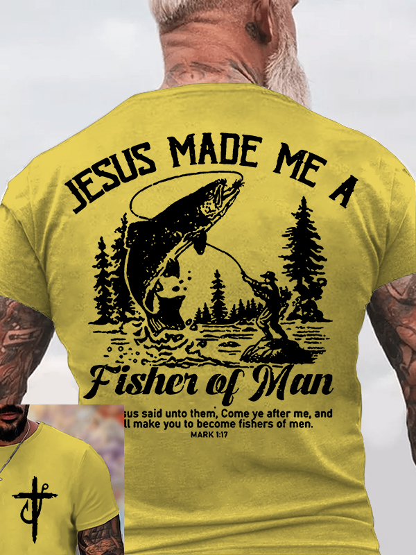 Jesus Made Me A Fisher of Man Jesus God Christian Cotton T-Shirt