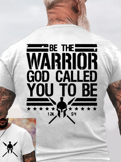 Be The Worrior God Called You To Be Jesus God Christian Cotton T-Shirt