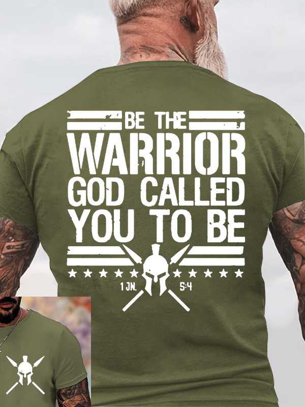 Be The Worrior God Called You To Be Jesus God Christian Cotton T-Shirt