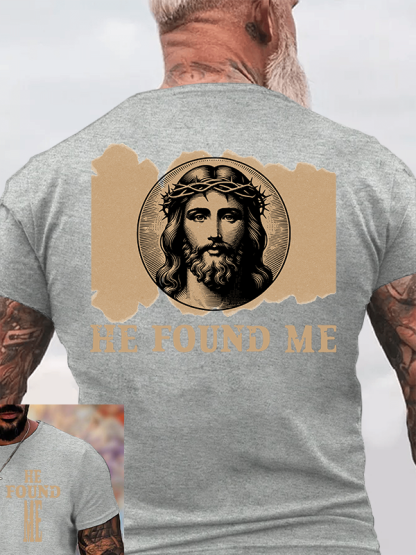 He Found Me Jesus God Christian Cotton T-Shirt