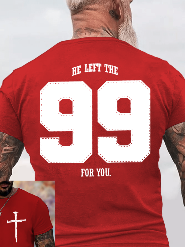 He Left The 99 For You Jesus God Christian Cotton T-Shirt