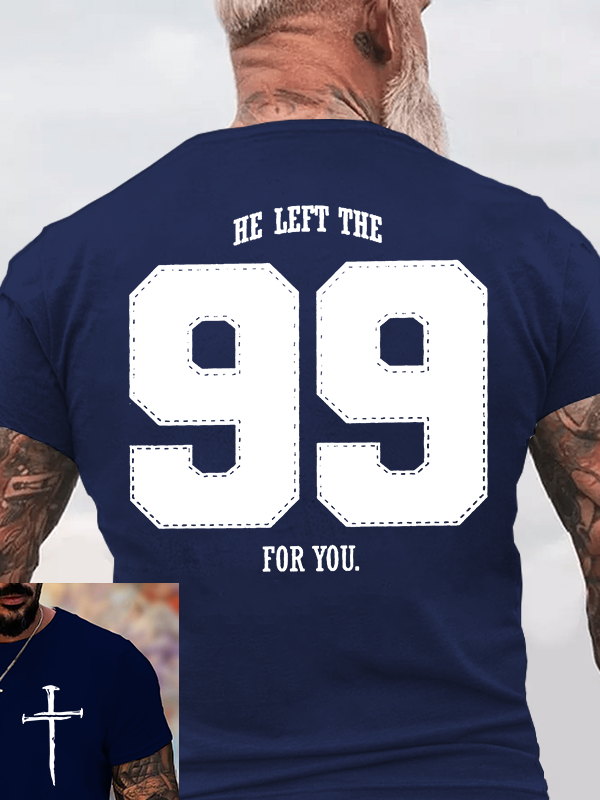 He Left The 99 For You Jesus God Christian Cotton T-Shirt