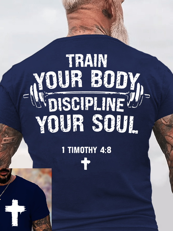 Train Your Body Discipline Your Soul Jesus God Christian Cotton T-Shirt