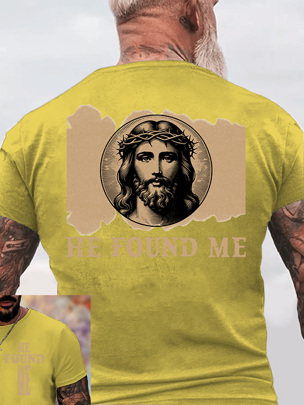 He Found Me Jesus God Christian Cotton T-Shirt