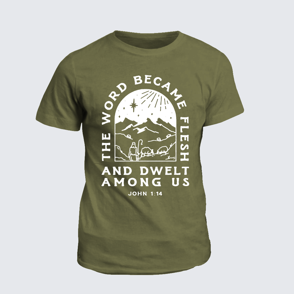 The Word Became Flesh And Dwelt Among Us Jesus God Christian Cotton T-Shirt
