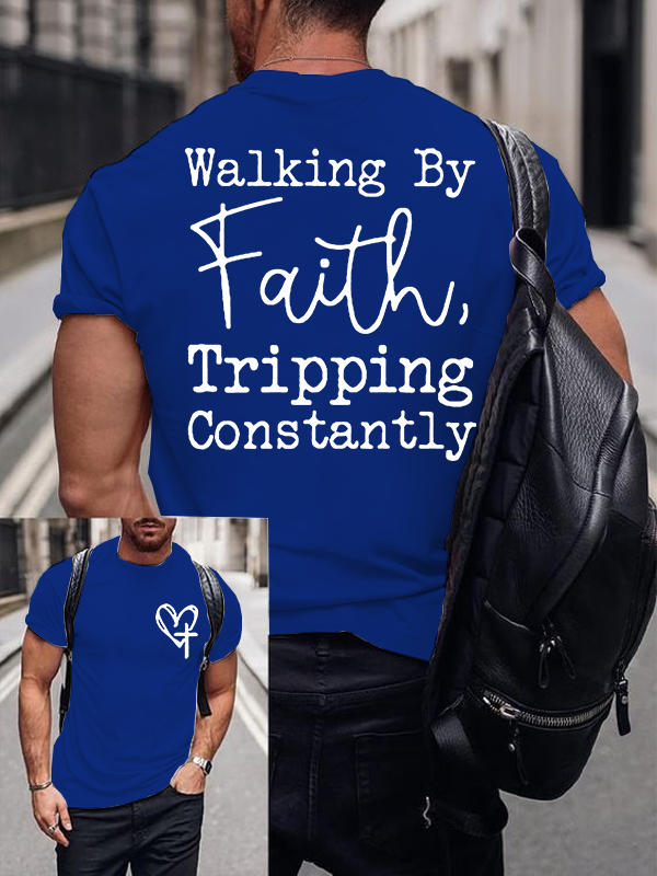  Walking By Faith Tripping Constantly Jesus God Christian Cotton T-Shirt