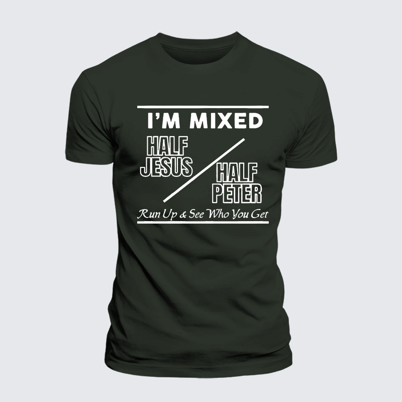 I Am Mixed Half Jesus and Half Peter Jesus God Christian Premium Mercerized Cotton Tee