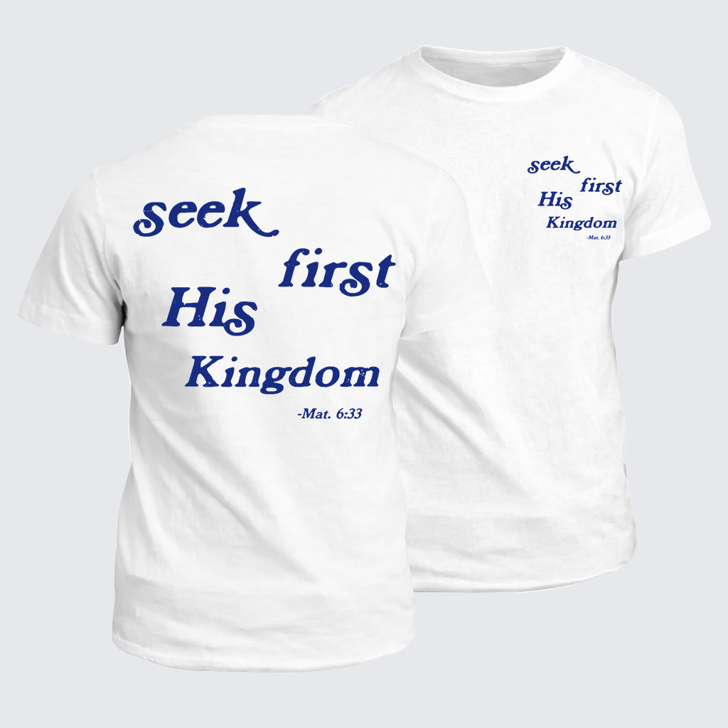 Seek First His Kingdom Jesus God Christian Cotton T-Shirt