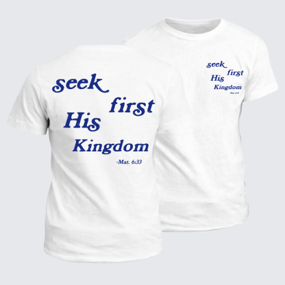 Seek First His Kingdom Jesus God Christian Cotton T-Shirt