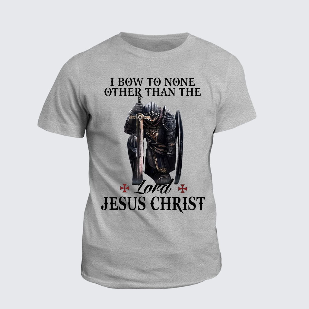I Bow To None Other Than The Lord Jesus Christ  Jesus God Christian Cotton T-Shirt